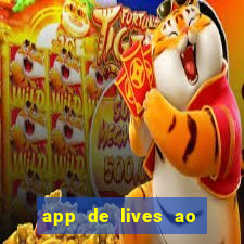 app de lives ao vivo 18